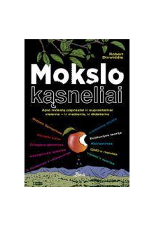 Mokslo kąsneliai : apie moksląpaprastai ir suprantamai visie - Humanitas