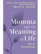 Momma And The Meaning of Life: Tales of Psychotherapy - Humanitas