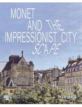Monet and the Impressionist Cityscape - Humanitas