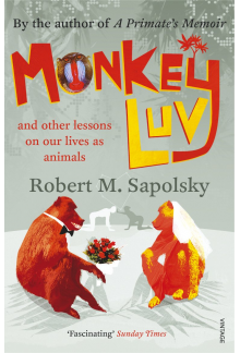 Monkeyluv: And Other Lessons in Our Lives as Animals - Humanitas