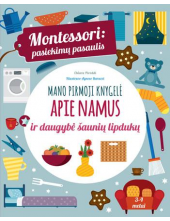 Montessori: pasiekimų pasaulis. Apie namus - Humanitas