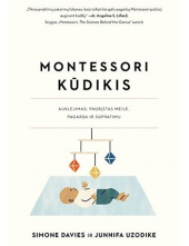 Montessori kūdikis. Auklėjimas pagrįstas meile, pagarba ir - Humanitas