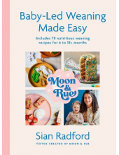 Moon and Rue: Baby-Led Weaning Made Easy - Humanitas