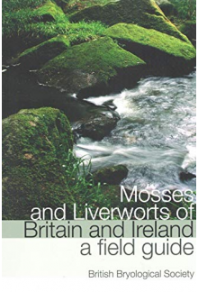Mosses and Liverworts of Britain and Ireland: A Field Guide - Humanitas