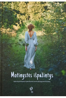 Motinystės išpažintys - Humanitas