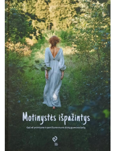 Motinystės išpažintys - Humanitas