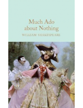 Much Ado About Nothing  (Macmillan Collector's Library) - Humanitas