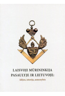 Laisvoji mūrininkija pasaulyjeir Lietuvoje: idėjos, istorija - Humanitas