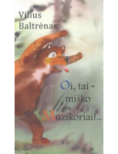 Oi, tai miško muzikoriai - Humanitas