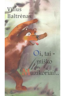 Oi, tai miško muzikoriai - Humanitas