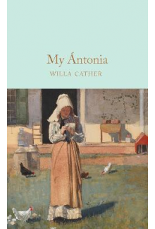 My Antonia  (Macmillan Collector's Library) - Humanitas