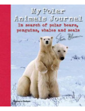 My Polar Animals Journal: In S earch of Polar Bears, Penguins - Humanitas