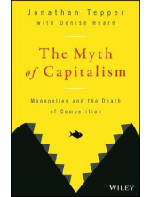 Myth of Capitalism Monopolies and the Death of Competition - Humanitas