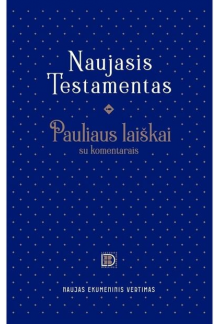 Naujasis Testamentas. Pauliauslaiškai su komentarais - Humanitas