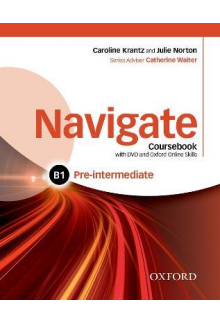 Navigate: Pre-intermediate B1: Coursebook, e-book and online skills - Humanitas