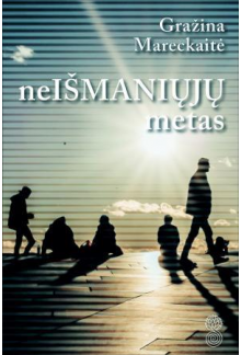 neIŠMANIŲJŲ metas - Humanitas