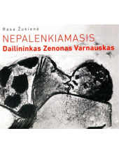 Nepalenkiamasis.Dailininkas Zenonas Varnauskas - Humanitas