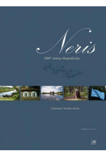Neris 2007 metų ekspedicija. 1knyga - Humanitas