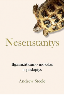 Nesenstantys. Ilgaamžiškumo mokslas ir paslaptys - Humanitas