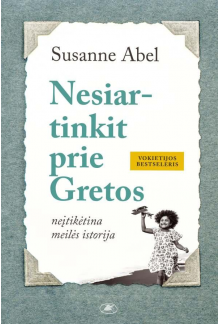 Nesiartinkit prie Gretos - Humanitas