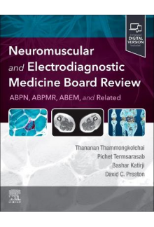 Neuromuscular and Electrodiagnostic Medicine Board Review - Humanitas