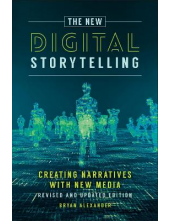 The New Digital Storytelling: Creating Narratives with New - Humanitas