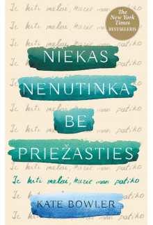 Niekas nenutinka be priežasties - Humanitas