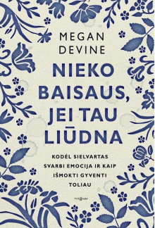 Nieko baisaus, jei tau liūdna - Humanitas