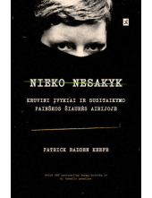Nieko nesakyk. Kruvini įvykiai ir susitaikymo paieškos Šiaurės Airijoje - Humanitas