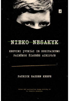 Nieko nesakyk. Kruvini įvykiai ir susitaikymo paieškos Šiaurės Airijoje - Humanitas