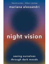 Night Vision: Seeing Ourselves through Dark Moods - Humanitas