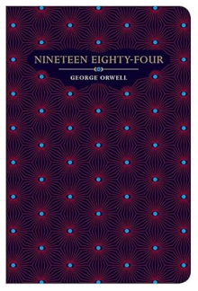 Nineteen Eighty -Four George O rwell Chiltern Classic - Humanitas