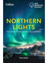 Northern Lights; The Definitiv e Guide to Aruroras - Humanitas