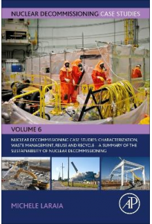 Nuclear Decommissioning Case Studies: Characterization, Waste Management, Reuse and Recycle - Humanitas