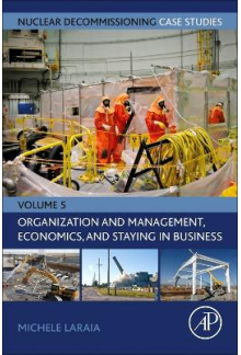 Nuclear Decommissioning Case Studies: Organization and Management, Economics, and Staying in Business - Humanitas