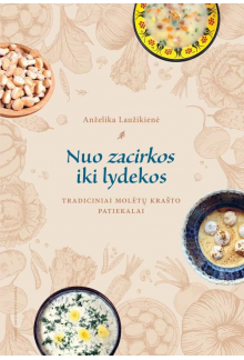 Nuo zacirkos iki lydekos. Tradiciniai Molėtų krašto patiekalai - Humanitas