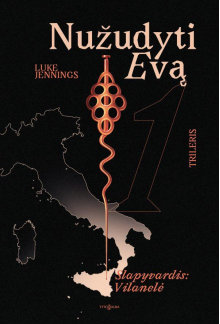 Nužudyti Evą, 1 knyga. Slapyvardis: Vilanelė - Humanitas
