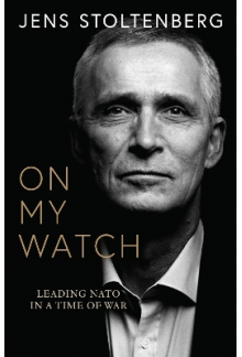 On My Watch: Leading NATO in a Time of War - Humanitas