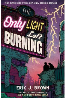 The Only Light Left Burning: - Humanitas