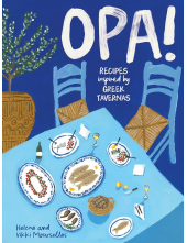 OPA!: Recipes inspired by Greek tavernas - Humanitas