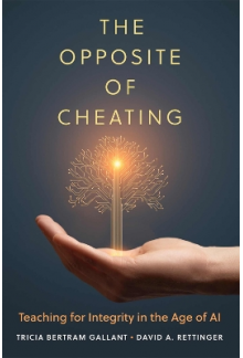 The Opposite of Cheating; v.4 Teaching for Integrity in the - Humanitas