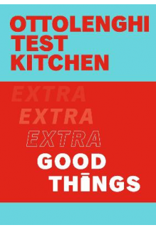 Ottolenghi Test Kitchen: Extra Good Things - Humanitas