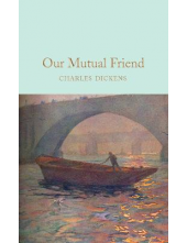 Our Mutual Friend - Humanitas