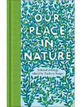 Our Place in Nature : Selected Writings Humanitas
