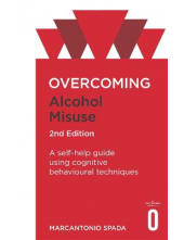 Overcoming Alcohol Misuse: A Self-Help guide using cognitive - Humanitas