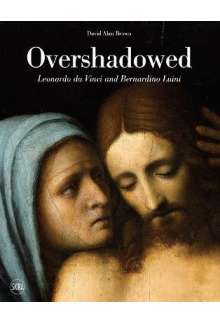 Overshadowed : Leonardo da Vinci and Bernardino Luini - Humanitas