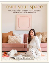 Own Your Space: Room-by-Room Decorating Tips for Renters and - Humanitas