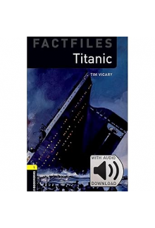 Oxford Bookworms Library Factfiles: Level 1:: Titanic audio pack - Humanitas