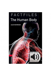 Oxford Bookworms Library Factfiles: Level 3:: The Human Body audio pack - Humanitas