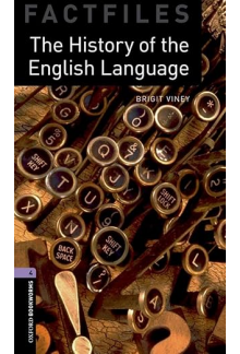 Oxford Bookworms Library Factfiles: Level 4:: The History of the English Language - Humanitas